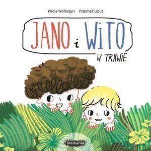 Jano i Wito. W trawie Mamania