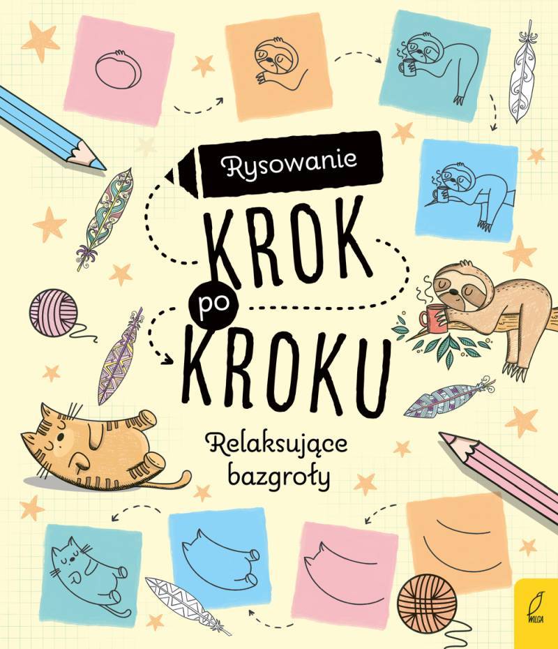 Rysowanie Krok Po Kroku Relaksujące Bazgroły Wilga Książki Książki Dla Dzieci Od 6 Do 9 Lat 8781